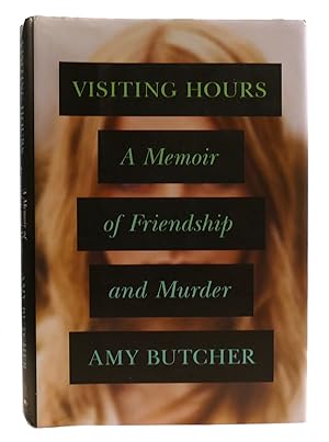 Image du vendeur pour VISITING HOURS A Memoir of Friendship and Murder mis en vente par Rare Book Cellar