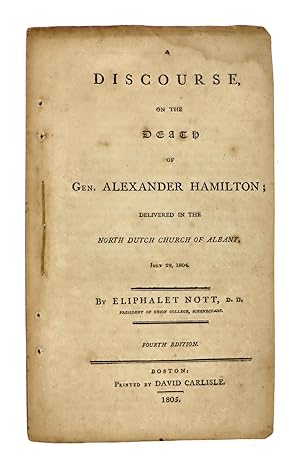A Discourse, on the Death of Alexander Hamilton; Delivered in the North Church of Albany, July 29...