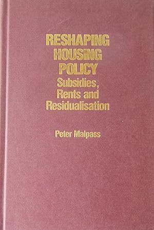 Reshaping Housing Policy: Subsidies, Rents and Residualization