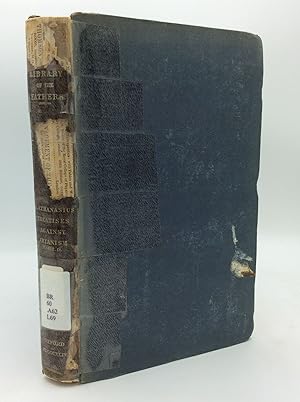 SELECT TREATISES OF S. ATHANASIUS, Archbishop of Alexandria, in Controversy with the Arians, Tran...