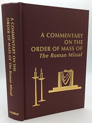 A COMMENTARY ON THE ORDER OF MASS OF THE ROMAN MISSAL