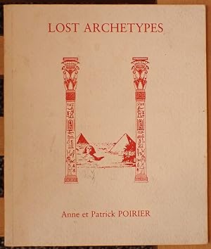 Imagen del vendedor de Lost Archetypes: Anne et Patrick Poirier a la venta por Raritan River Books