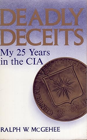 Deadly Deceits: My Twenty Five Years in the CIA