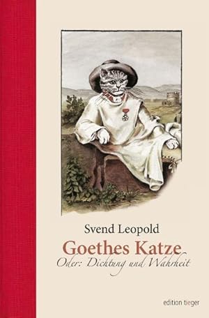 Seller image for Goethes Katze. Oder: Dichtung und Wahrheit. Roman for sale by Modernes Antiquariat - bodo e.V.