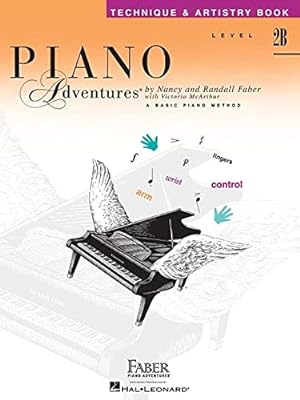 Imagen del vendedor de Level 2B - Technique & Artistry Book - 2nd Edition. 2nd Edition for piano (Piano Adventures) a la venta por WeBuyBooks