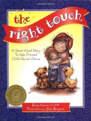 Seller image for The Right Touch: Read-Aloud Story to Help Prevent Child Sex Abuse (Jody Bergsma Collection) for sale by WeBuyBooks