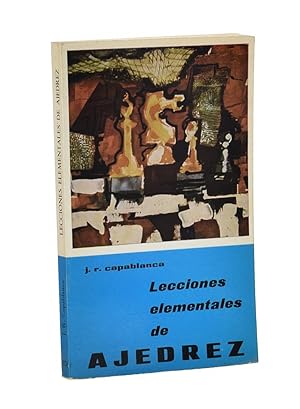 Imagen del vendedor de LECCIONES ELEMENTALES DE AJEDREZ a la venta por Librera Monogatari