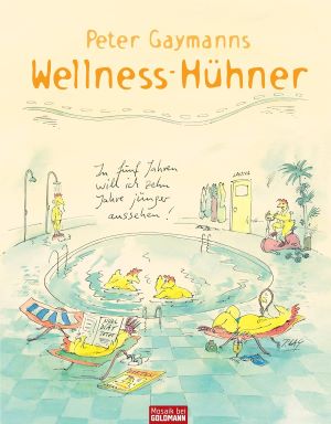 Seller image for Peter Gaymanns Wellness-Hhner for sale by Gabis Bcherlager