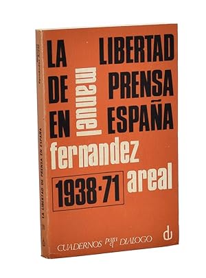 Seller image for LA LIBERTAD DE PRENSA EN ESPAA (1938-1971) for sale by Librera Monogatari