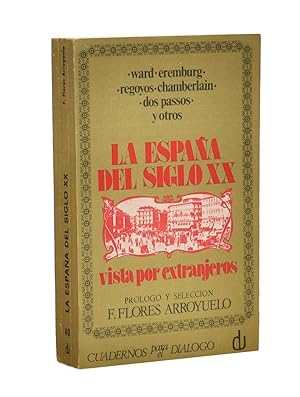 Imagen del vendedor de LA ESPAA DEL SIGLO XX VISTA POR EXTRANJEROS a la venta por Librera Monogatari