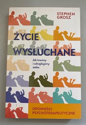 Seller image for Zycie wysluchane: Jak tracimy i odnajdujemy siebie. for sale by Fundus-Online GbR Borkert Schwarz Zerfa