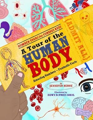 Seller image for A Tour of the Human Body : Amazing Numbers--Fantastic Facts for sale by AHA-BUCH GmbH