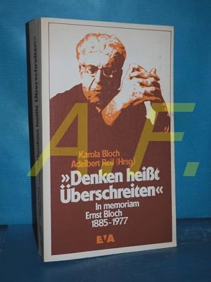 Immagine del venditore per Denken heisst berschreiten : in memoriam Ernst Bloch 1885 - 1977. Karola Bloch , Adelbert Reif (Hrsg.) / Studien zur Gesellschaftstheorie venduto da Antiquarische Fundgrube e.U.