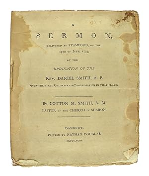 A Sermon, Delivered at Stamford, on the 13th of June, 1793, at the Ordination of the Rev. Daniel ...