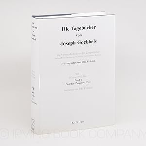 Die Tagebücher von Joseph Goebbels. Teil II: Diktate 1941-1945, Band 2: Oktober-Dezember 1941
