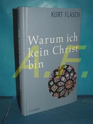 Bild des Verkufers fr Warum ich kein Christ bin : Bericht und Argumentation zum Verkauf von Antiquarische Fundgrube e.U.