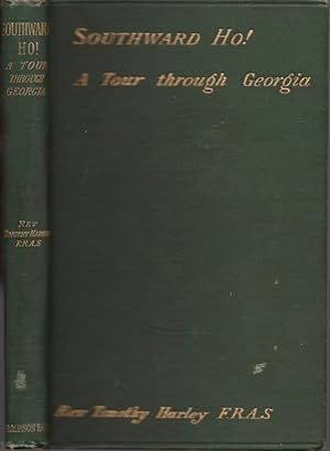Southward Ho! Notes on a Tour Through the State of Georgia in the Winter of 1885-86