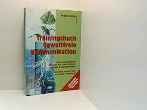 Seller image for Trainingsbuch Gewaltfreie Kommunikation abwechslungsreiche bungen fr Selbststudium, Seminare und bungsgruppen for sale by Book Broker
