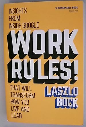 Image du vendeur pour Work Rules!: Insights from Inside Google That Will Transform How You Live and Lead mis en vente par Berliner Bchertisch eG