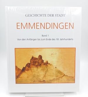 Seller image for Geschichte der Stadt Emmendingen; Band 1: Von den Anfngen bis zum Ende des 18. Jahrhunderts for sale by Antiquariat Smock
