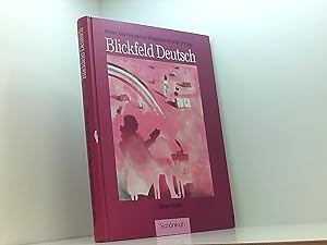Bild des Verkufers fr Blickfeld Deutsch Oberstufe - Ausgabe 1997: Schlerband Oberstufe - Gebunden zum Verkauf von Book Broker