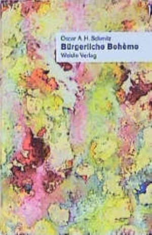 Seller image for Brgerliche Bohme Oscar A. H. Schmitz for sale by Berliner Bchertisch eG