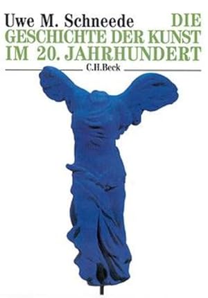 Bild des Verkufers fr Die Geschichte der Kunst im 20. Jahrhundert : von den Avantgarden bis zur Gegenwart. zum Verkauf von Antiquariat Buchkauz