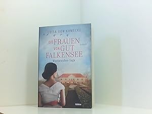 Bild des Verkufers fr Die Frauen von Gut Falkensee: Roman (Westpreuen-Saga, Band 1) Luisa von Kamecke zum Verkauf von Book Broker