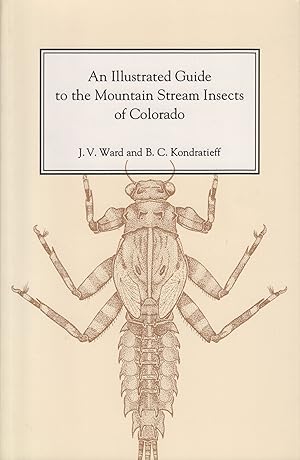 Immagine del venditore per An Illustrated Guide to the Mountain Stream Insects of Colorado venduto da Adventures Underground