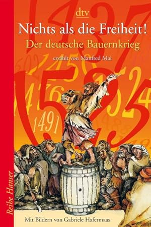 Bild des Verkufers fr Nichts als die Freiheit!: Der deutsche Bauernkrieg (Reihe Hanser) Der deutsche Bauernkrieg zum Verkauf von Berliner Bchertisch eG