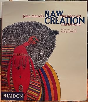 Raw Creation: Outsider Art and Beyond