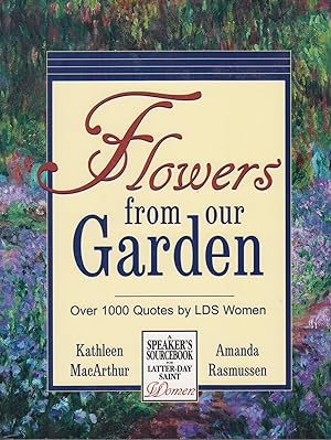 Seller image for Flowers from Our Garden: Over 1000 Quotes by LDS Women for sale by Adventures Underground