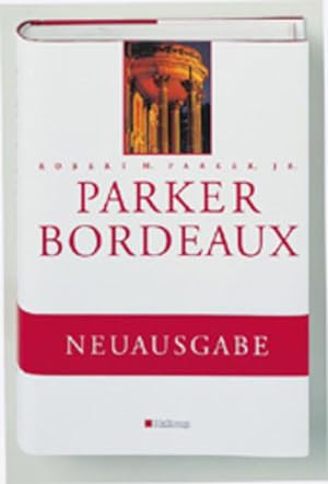 Image du vendeur pour Parker Bordeaux (Hallwag Klassische Weinregionen) mis en vente par Buchhandlung Loken-Books