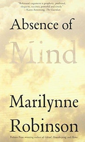 Seller image for Absence of Mind (Terry Lectures): The Dispelling of Inwardness from the Modern Myth of the Self (The Terry Lectures) for sale by WeBuyBooks