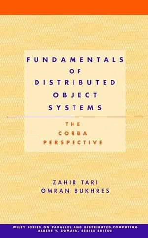 Fundamentals of Distributed Object Systems: The CORBA Perspective (Wiley Series on Parallel and D...