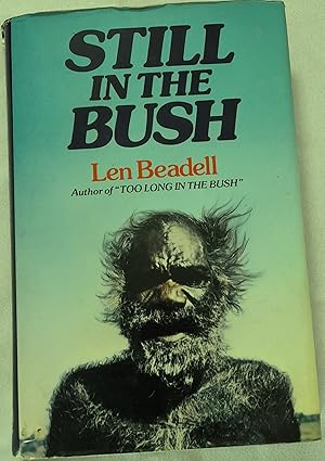Seller image for Still In The Bush. for sale by Banfield House Booksellers