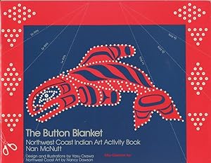 Seller image for THE BUTTON BLANKET; Northwest Coast Indian Art Activity Book for sale by Alta-Glamour Inc.