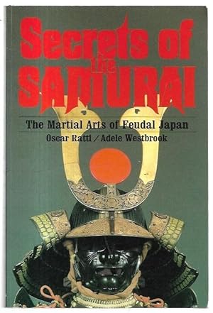 Seller image for Secrets of the Samurai: The Martial Arts of Feudal Japan. Illustrated by O. Ratti. for sale by City Basement Books