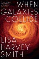 Bild des Verkufers fr Harvey-Smith, L: When Galaxies Collide zum Verkauf von moluna