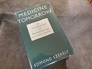 Medicine Tomorrow (To-Morrow) - Introduction to Cosmotherapy with Guide to Treatment