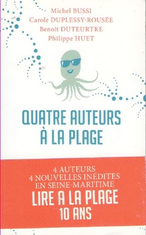 Image du vendeur pour QUATRE AUTEURS A LA PLAGE - Nouvelles de Seine Maritime mis en vente par books-livres11.com