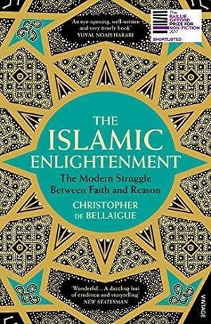 Imagen del vendedor de The Islamic Enlightenment: The Modern Struggle Between Faith and Reason a la venta por WeBuyBooks