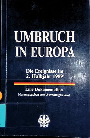 Bild des Verkufers fr Umbruch in Europa : die Ereignisse im 2. Halbjahr 1989 ; eine Dokumentation. zum Verkauf von books4less (Versandantiquariat Petra Gros GmbH & Co. KG)