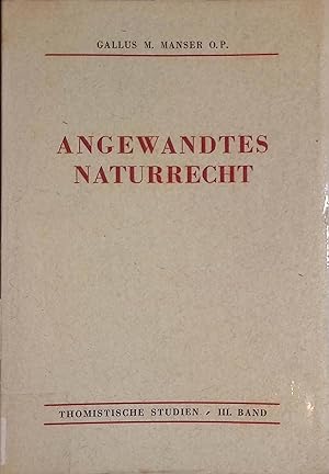 Seller image for Angewandtes Naturrecht. Thomistische Studien Bd. 3 for sale by books4less (Versandantiquariat Petra Gros GmbH & Co. KG)