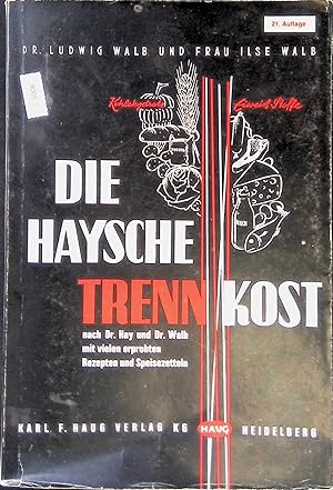 Bild des Verkufers fr Die Haysche Trennkost zum Verkauf von books4less (Versandantiquariat Petra Gros GmbH & Co. KG)