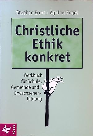 Seller image for Christliche Ethik konkret : Werkbuch fr Schule, Gemeinde und Erwachsenenbildung. for sale by books4less (Versandantiquariat Petra Gros GmbH & Co. KG)