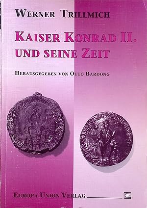 Bild des Verkufers fr Kaiser Konrad II. und seine Zeit. zum Verkauf von books4less (Versandantiquariat Petra Gros GmbH & Co. KG)
