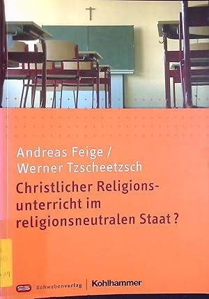 Bild des Verkufers fr Christlicher Religionsunterricht im religionsneutralen Staat? : unterrichtliche Zielvorstellungen und religises Selbstverstndnis von ev. und kath. Religionslehrerinnen und -lehrern in Baden-Wrttemberg zum Verkauf von books4less (Versandantiquariat Petra Gros GmbH & Co. KG)