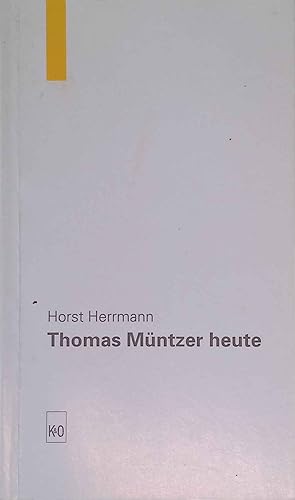 Image du vendeur pour Thomas Mntzer heute : Versuch ber einen Verdrngten. mis en vente par books4less (Versandantiquariat Petra Gros GmbH & Co. KG)
