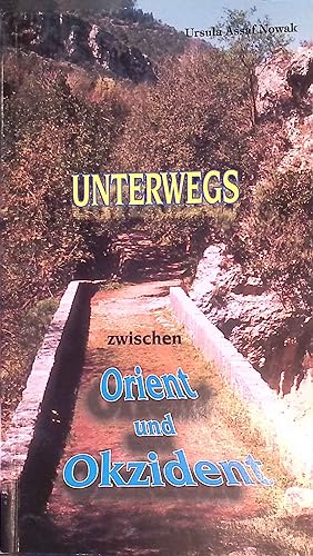 Seller image for Unterwegs zwischen Orient und Okzident, Teil 1. for sale by books4less (Versandantiquariat Petra Gros GmbH & Co. KG)